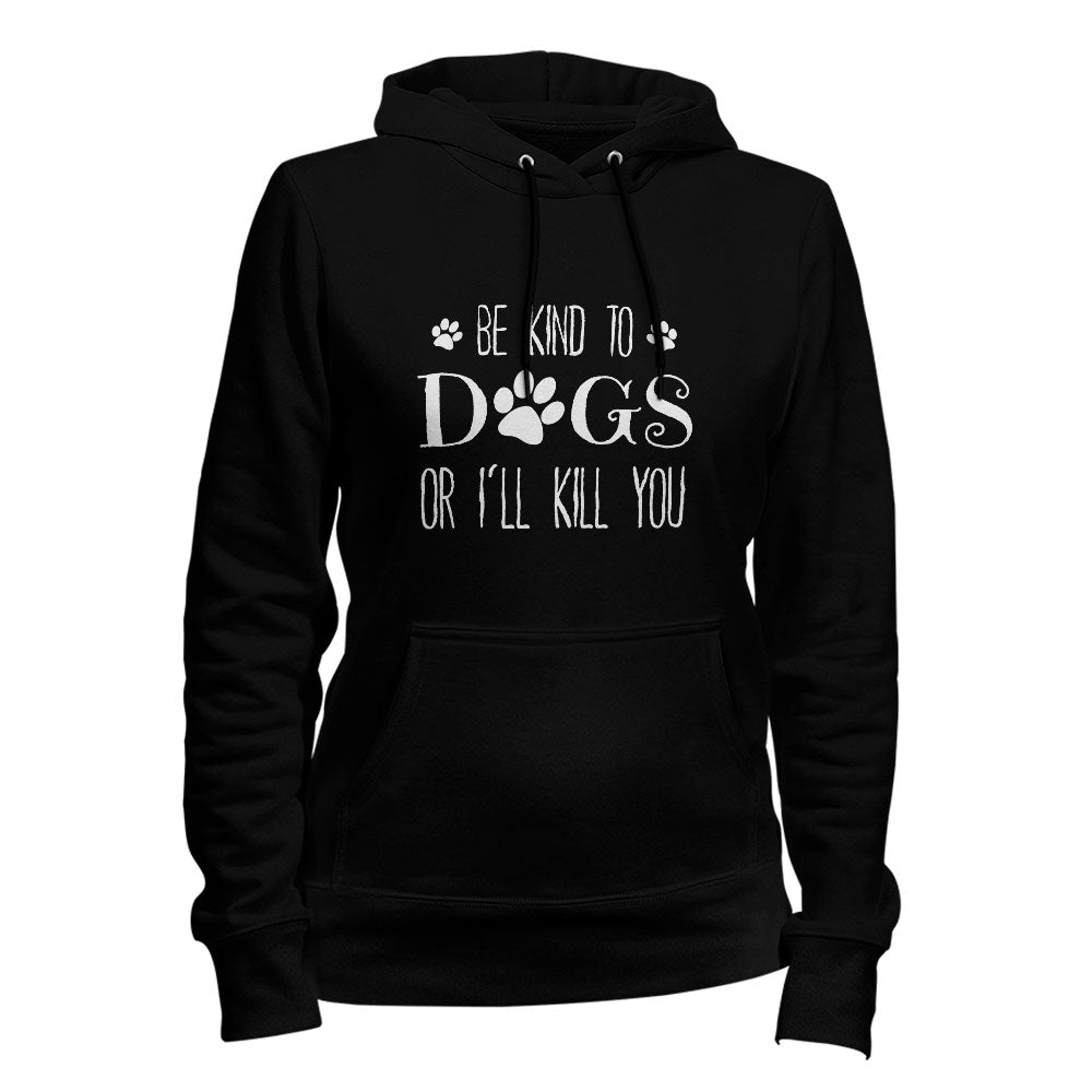 Be Kind To Dogs Hoodie