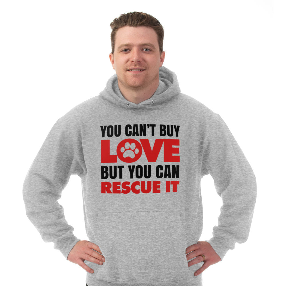 Hoodie You Can't Buy Love But You Can Rescue It