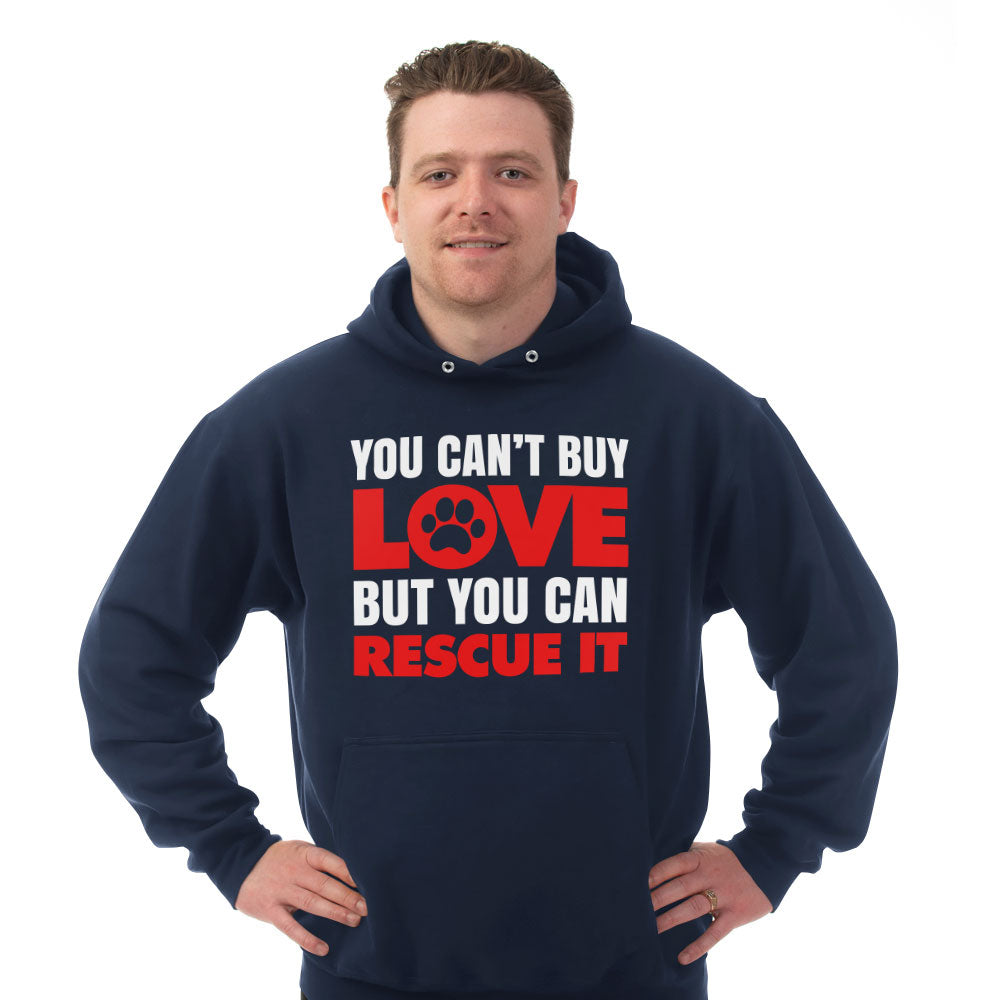 Hoodie You Can't Buy Love But You Can Rescue It