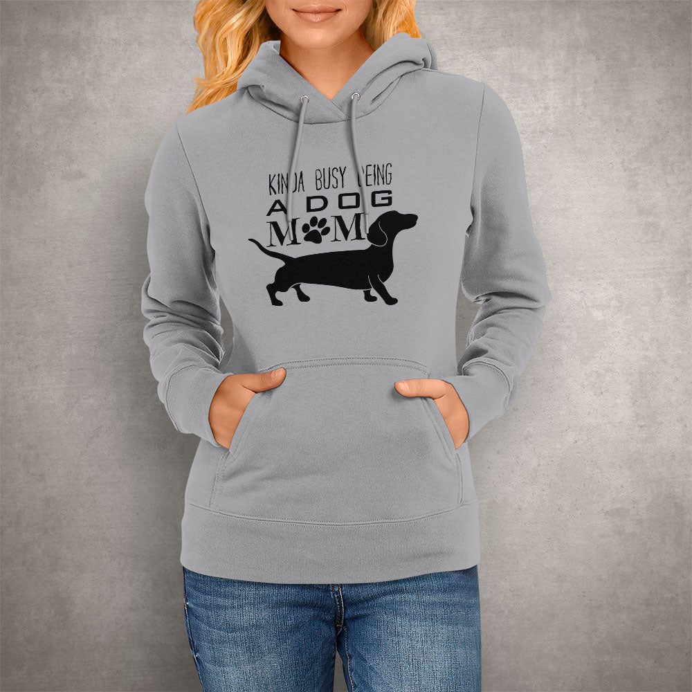 Kinda Busy Being Dog Mom Hoodie