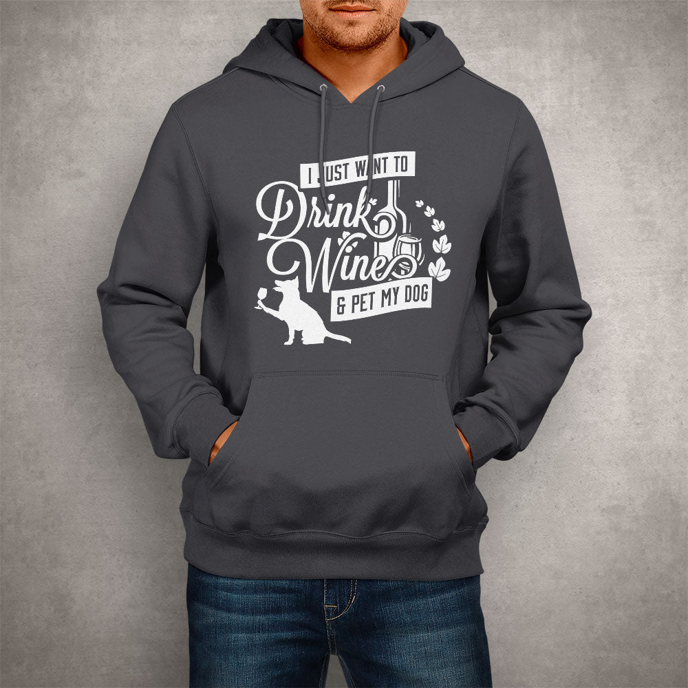 Unisex Hoodie Drink Wine and Pet My Dog