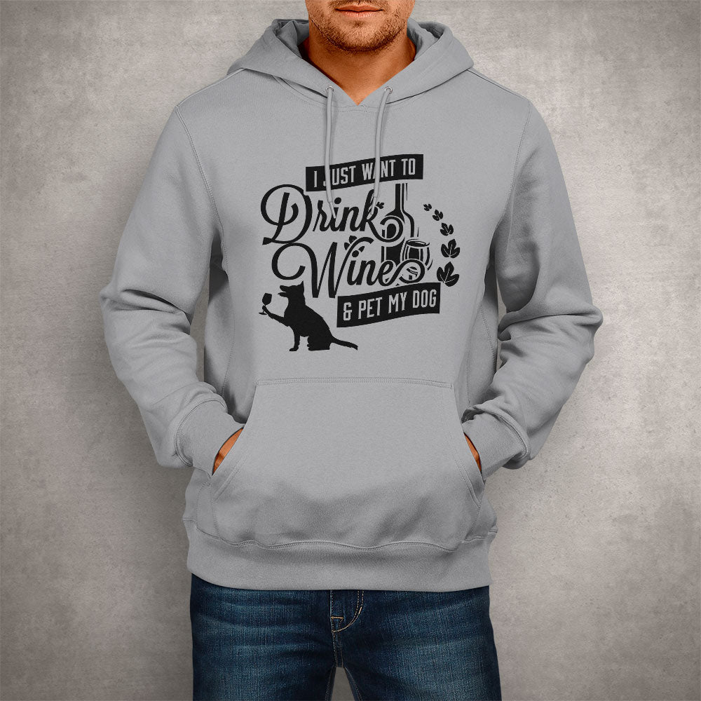 Unisex Hoodie Drink Wine and Pet My Dog