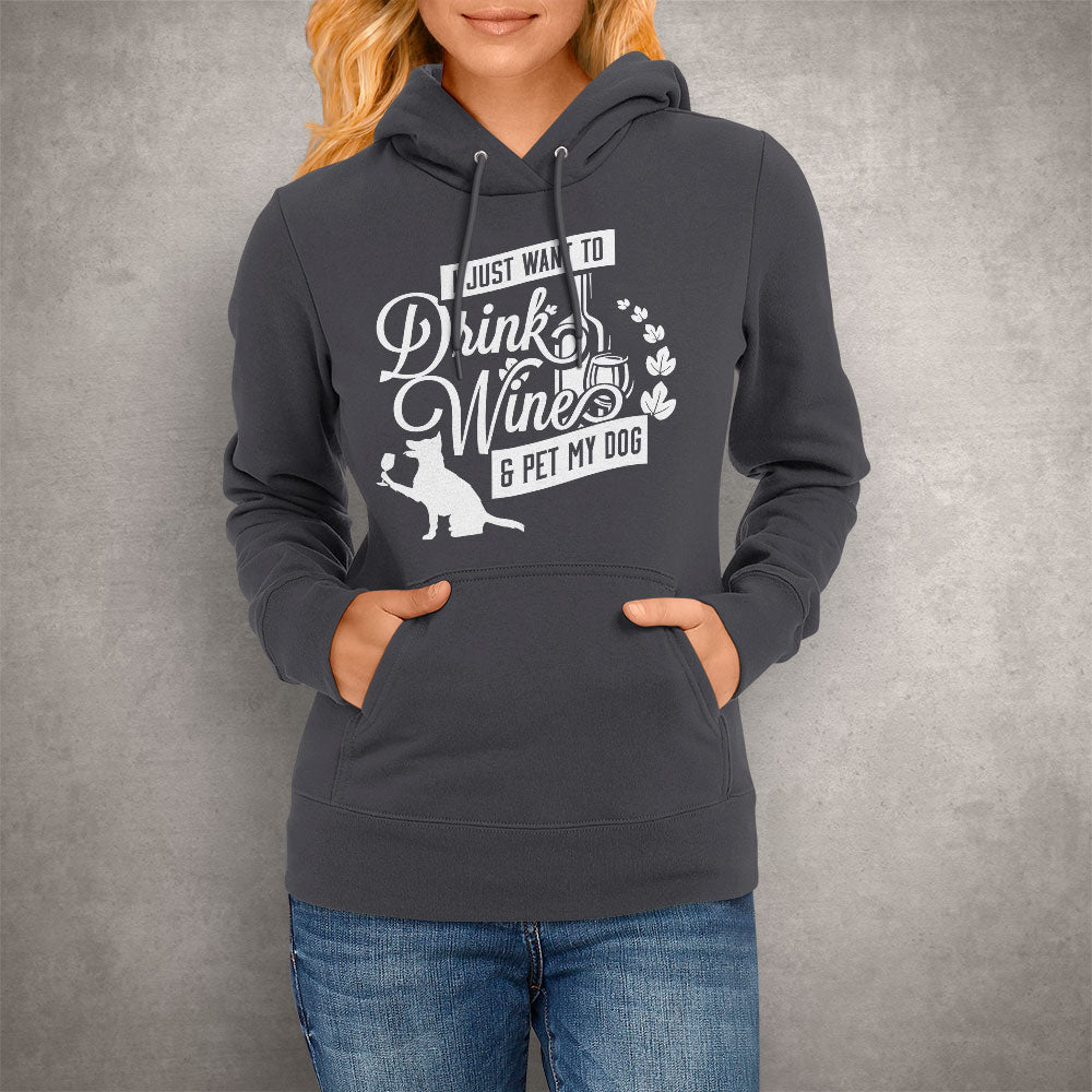 Unisex Hoodie Drink Wine and Pet My Dog