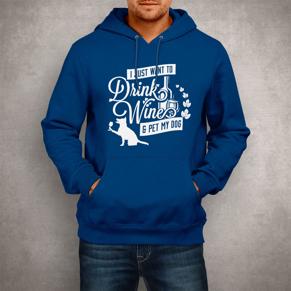 Unisex Hoodie Drink Wine and Pet My Dog