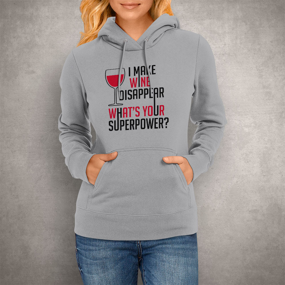 Unisex Hoodie I Make Wine Disappear