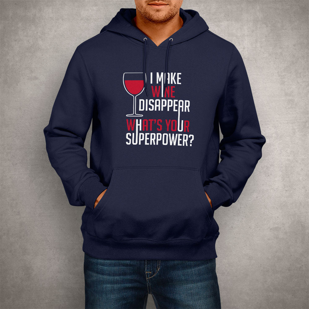 Unisex Hoodie I Make Wine Disappear