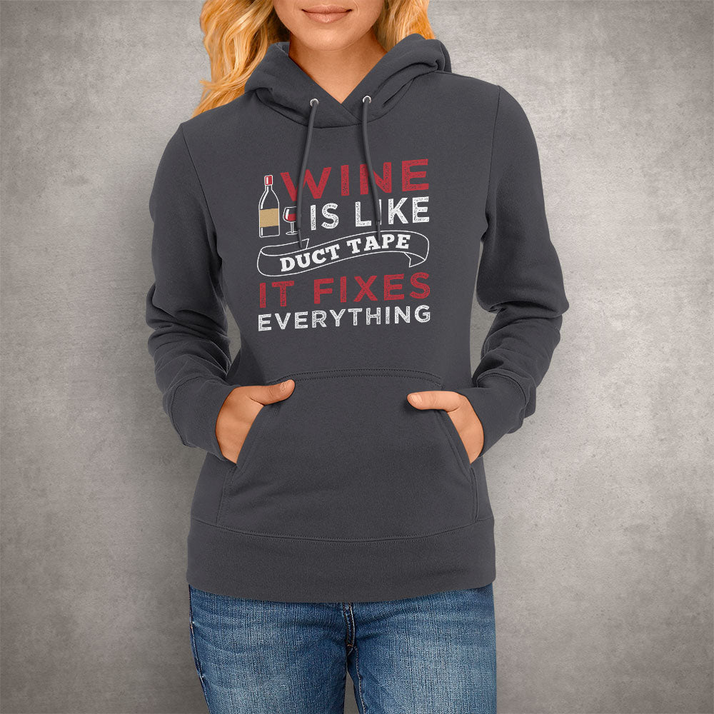 Unisex Hoodie Wine is Like Duct Tape