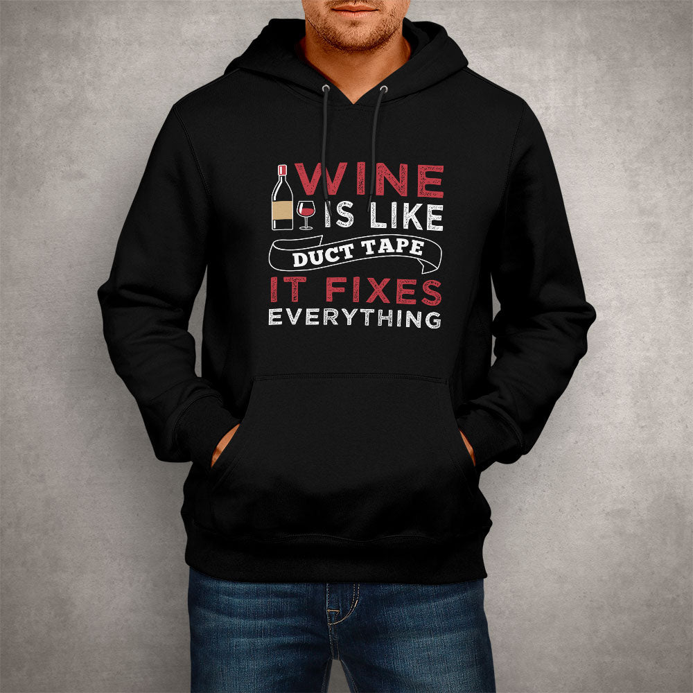 Unisex Hoodie Wine is Like Duct Tape