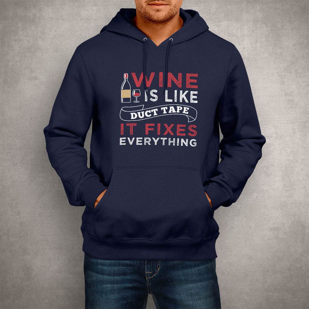 Unisex Hoodie Wine is Like Duct Tape