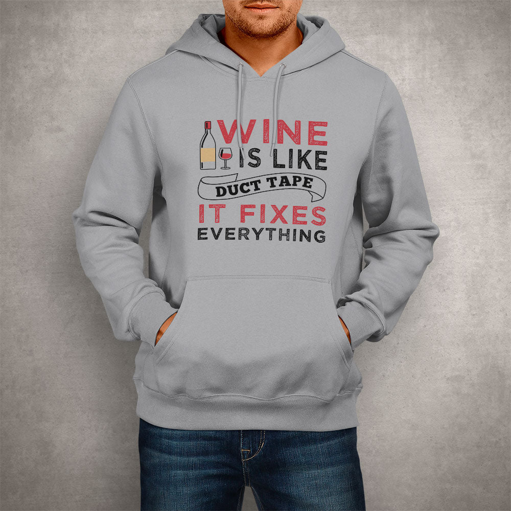 Unisex Hoodie Wine is Like Duct Tape