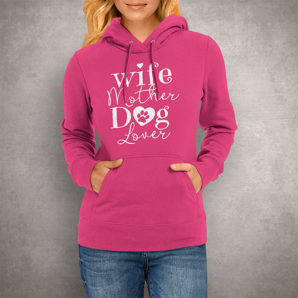 Wife Mother Dog Lover Hoodie