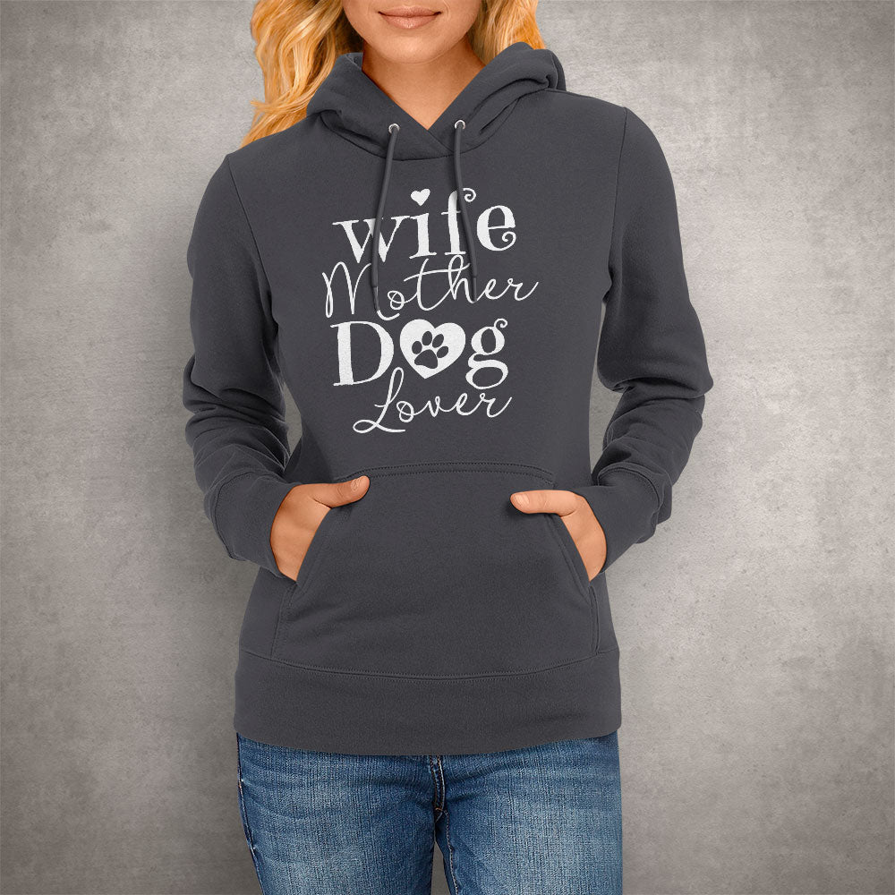 Wife Mother Dog Lover Hoodie